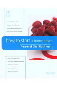 How to Start a Home-based Personal Chef Business