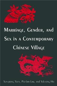 Marriage, Gender and Sex in a Contemporary Chinese Village