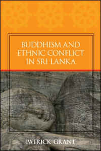 Buddhism and Ethnic Conflict in Sri Lanka