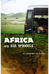 Africa on Six Wheels