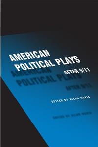 American Political Plays After 9/11