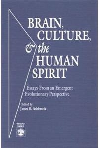 Brain, Culture, and the Human Spirit