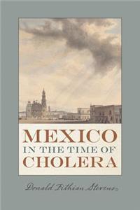 Mexico in the Time of Cholera