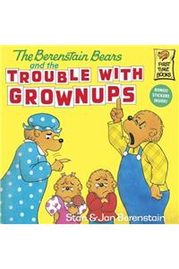 Berenstain Bears and the Trouble with Grownups