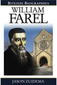 William Farel Bitesize Biography