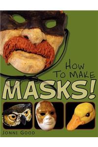 How to Make Masks! Easy New Way to Make a Mask for Masquerade, Halloween and Dress-Up Fun, With Just Two Layers of Fast-Setting Paper Mache