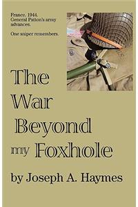 The War Beyond My Foxhole