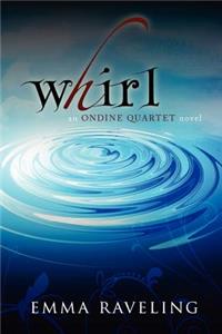 Whirl (Ondine Quartet Book 1)