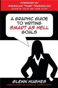 Graphic Guide to Writing SMART as Hell Goals!