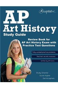 AP Art History Study Guide: Review Book for AP Art History Exam with Practice Test Questions