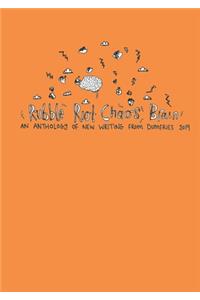 Rubble Riot Chaos Brain: An Anthology of New Writing from Dumfries 2019
