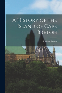 History of the Island of Cape Breton