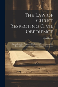 Law of Christ Respecting Civil Obedience