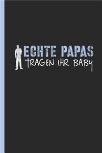 Echte Papas tragen ihr Baby