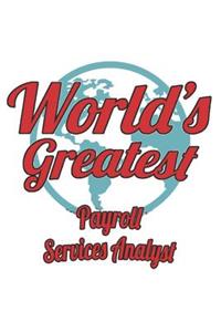 World's Greatest Payroll Services Analyst