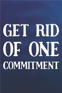 Get Rid Of One Commitment