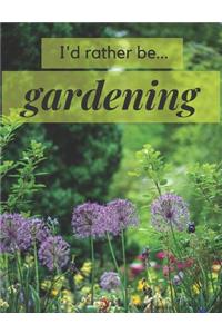 I'd Rather be Gardening