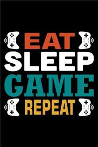 Eat Sleep Game Repeat