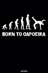 Born to Capoeira Notebook