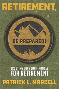Retirement, Be Prepared!