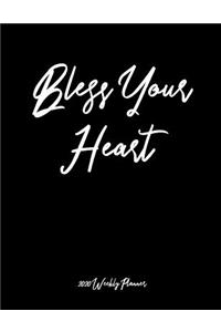 Bless Your Heart 2020 Weekly Planner