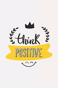 think POSITIVE