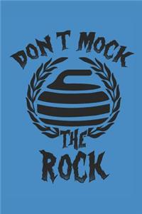 Don't Mock the Rock