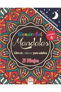 Wonderful Mandalas 4 - Edición nocturna - Libro de Colorear para Adultos