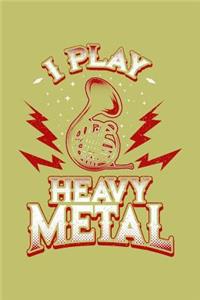 I Play Heavy Metal