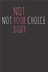 Pro Choice Women's Rights Notebook Journal