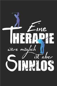 Eine Therapie wäre möglich ist aber sinnlos