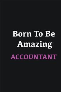 Born to me Amazing Accountant