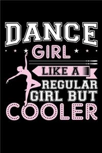 Dance Girl Like a Regular Girl But Cooler