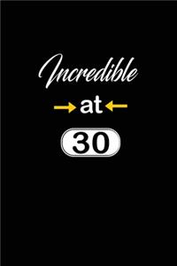 incredible at 30