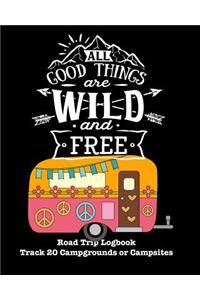 All Good Things Are Wild and Free