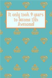 It Only Took 9 Years to Become This Awesome!