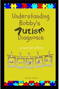 Understanding Bobby's Autism Diagnosis