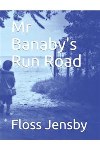 MR Banaby's Run Road