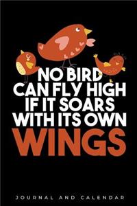 No Bird Can Fly High If It Soars with Its Own Wings