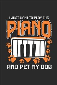 I Just Want To Play The Piano And Pet My Dog