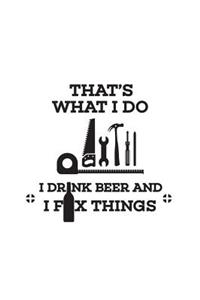 That's What I Do I Drink Beer