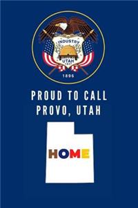 Proud To Call Provo, Utah Home