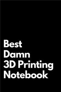 Best Damn 3D Printing Notebook