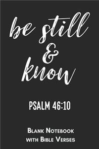 Be still and know Psalm 46