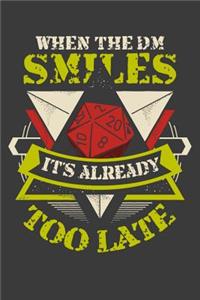 When The DM Smiles It's Already Too Late