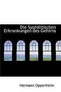 Die Syphilitischen Erkrankungen Des Gehirns