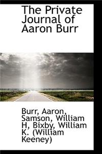 The Private Journal of Aaron Burr