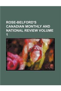 Rose-Belford's Canadian Monthly and National Review Volume 1