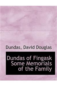 Dundas of Fingask Some Memorials of the Family