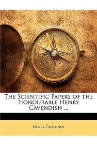 The Scientific Papers of the Honourable Henry Cavendish ...